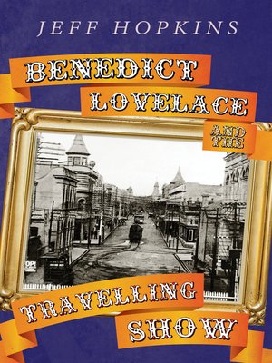 cover image of Benedict Lovelace and the Travelling Show